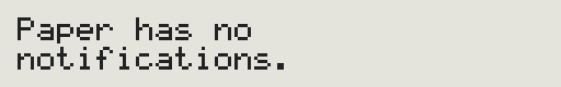 “Paper has no notifications.” at the Normal text size, on the X3’s panel.