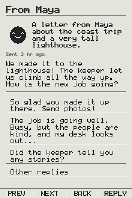 A letter on an X3, as it arrives, titled From Maya. Deckle says “A letter from Maya about the coast trip and a very tall lighthouse.” Sent 2 hours ago: “We made it to the lighthouse! The keeper let us climb all the way up. How is the new job going?” Then the first of three replies Deckle drafted, not chosen yet: “So glad you made it up there. Send photos!”
